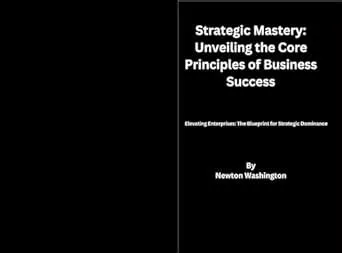  Visionary Companies: A Journey into Strategic Mastery - Unveiling the Secrets of Exceptional Corporate Leadership